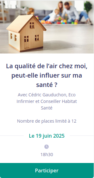 image habitat.png (93.5kB)
Lien vers: https://www.helloasso.com/associations/ifsen/evenements/la-qualite-de-l-air-chez-moi-peut-elle-influer-sur-ma-sante