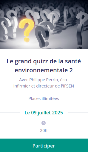 image quiz2.png (84.7kB)
Lien vers: https://www.helloasso.com/associations/ifsen/evenements/le-grand-quizz-de-la-sante-environnementale-n-2